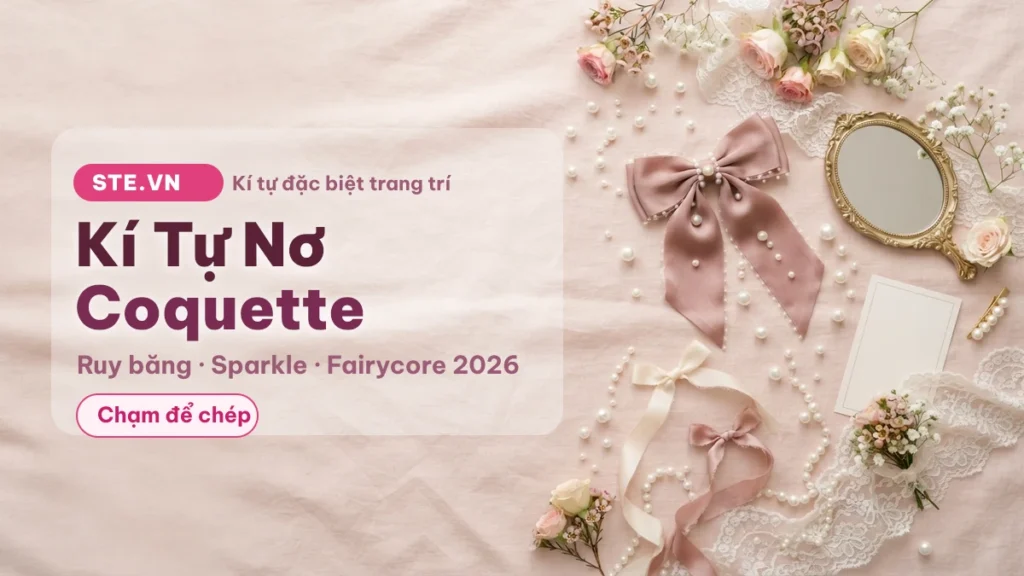 Bộ kí tự nơ coquette đặc biệt trang trí tại STE.VN