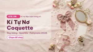 Bộ kí tự nơ coquette đặc biệt trang trí tại STE.VN