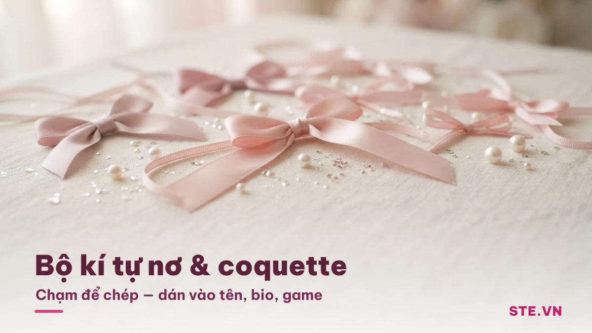 Kí tự nơ và ruy băng coquette đẹp để trang trí tên và bio