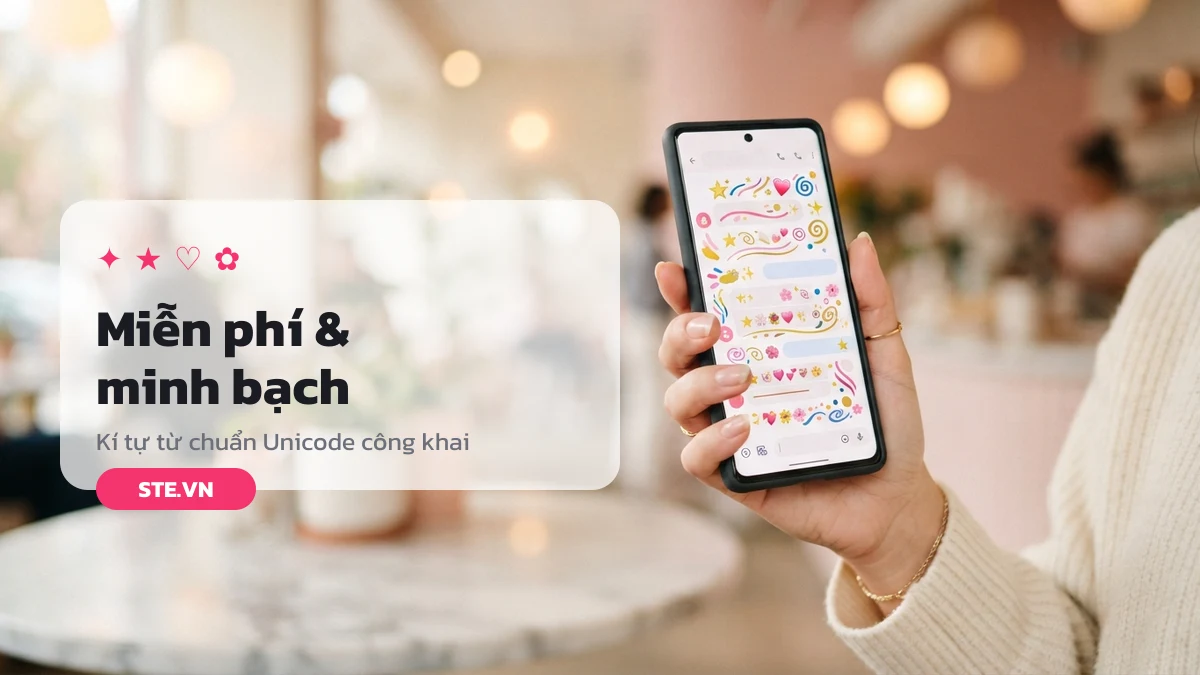 STE.VN miễn phí và minh bạch, kí tự từ chuẩn Unicode công khai