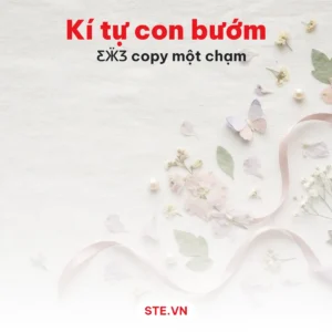 Kí tự con bướm và cánh bướm 🦋 ƸӜƷ để chép và dán