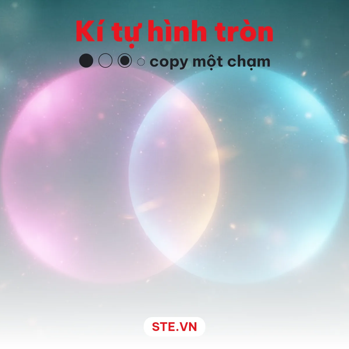 Kí tự hình tròn và chấm tròn ● ○ ◉ ◌ để chép và dán