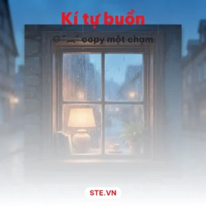 Kí tự buồn và mặt buồn ☹ ˘︹˘ để chép và dán