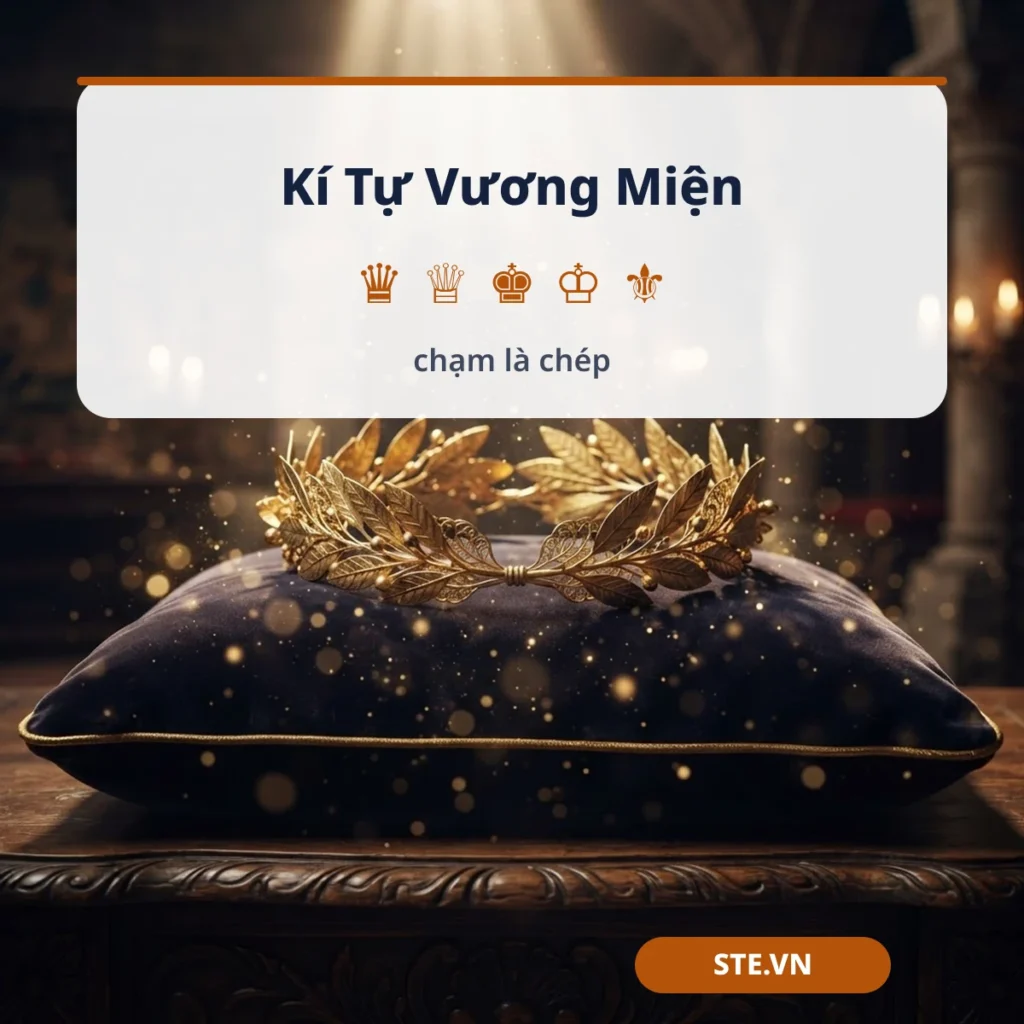 Kí tự vương miện ♛ ♕ ♚ ♔ để chép và dán